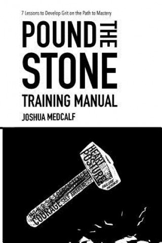 Livre Pound The Stone Training Manual Joshua Medcalf