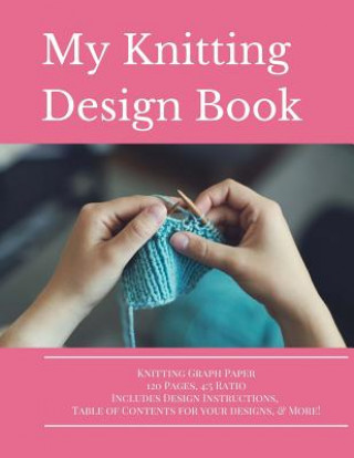 Kniha Knitting Design Graph Paper Book 4: 5 Ratio 120 Pages Premier Knitting Journals