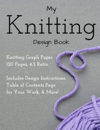 Kniha Knitting Design Graph Paper Book 4: 5 Ratio 120 Pages Premier Knitting Journals