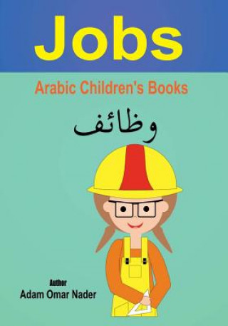 Könyv Arabic Children's Book: Jobs Adam Omar Nader