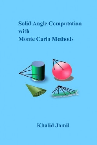 Книга Solid Angle Computation with Monte Carlo Methods Dr Khalid Jamil