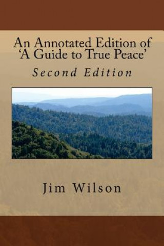 Kniha An Annotated Edition of 'A Guide to True Peace': Second Expanded and Corrected Edition Jim Wilson
