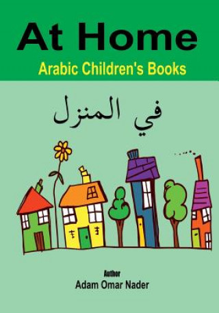 Könyv Arabic Children's Books: At Home Adam Omar Nader