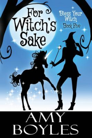 Knjiga For Witch's Sake Amy Boyles