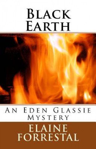 Kniha Black Earth: An Eden Glassie Mystery MS Elaine Forrestal