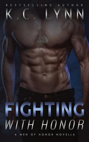 Livre Fighting with Honor K C Lynn