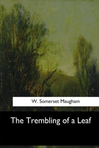 Book The Trembling of a Leaf W Somerset Maugham