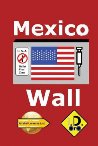 Könyv Mexico Wall (Latin Edition) I D Oro