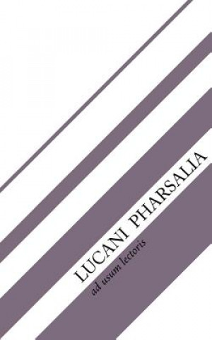 Carte Lucani Pharsalia Marcus Annaeus Lucanus