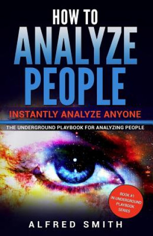 Książka How to Analyze People: Instantly Analyze Anyone Alfred Smith