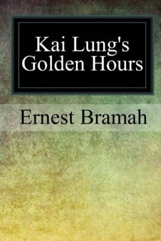 Книга Kai Lung's Golden Hours Ernest Bramah