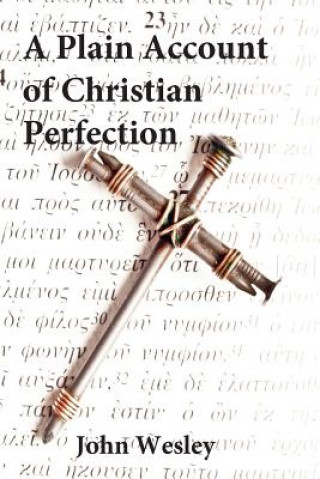 Kniha Plain Account of Christian Perfection John Wesley