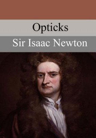 Kniha Opticks Sir Isaac Newton