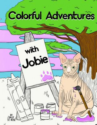 Kniha Colorful Adventures with Jobie Sally St Rose
