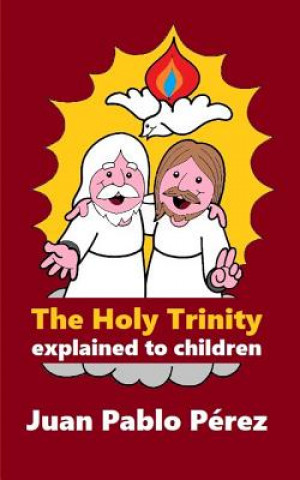 Könyv The Holy Trinity Explained to Children Juan Pablo Perez