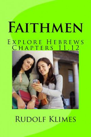 Knjiga Faithmen: Hebrews 11, 12 Rudolf Klimes Phd