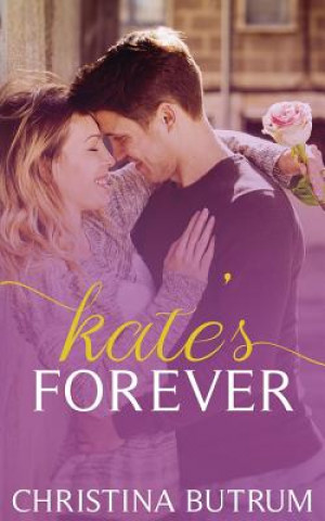Book Kate's Forever Christina Butrum