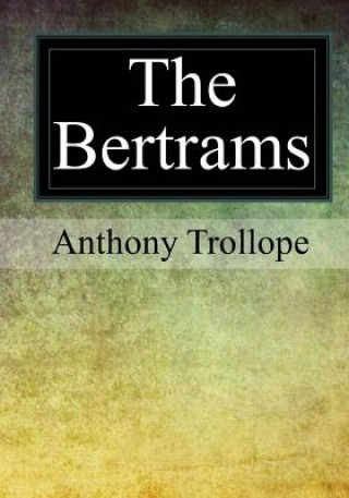 Knjiga The Bertrams Anthony Trollope