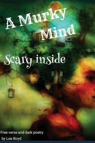 Book A Murky Mind: Scary Inside Lea Boyd