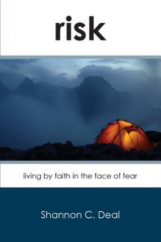 Buch Risk: Living by Faith in the Face of Fear Shannon C Deal