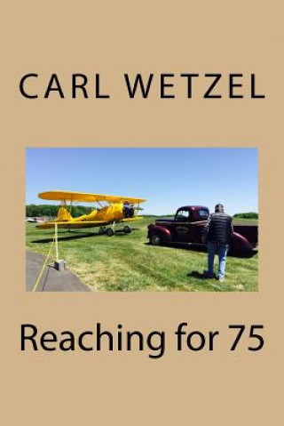 Libro Reaching for 75 Mr Carl Wetzel