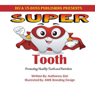 Knjiga Super Tooth Authoress Zuri