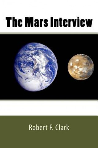 Knjiga The Mars Interview Robert F Clark