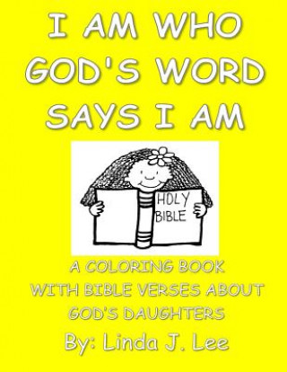 Kniha I Am Who God's Word Says I Am Linda J Lee