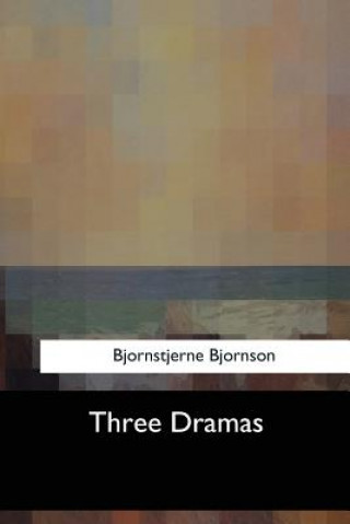 Kniha Three Dramas Björnstjerne Björnson
