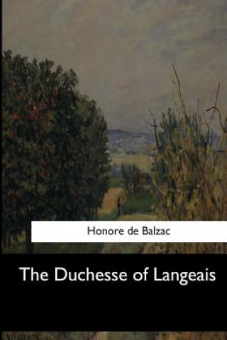 Könyv The Duchesse of Langeais Honoré De Balzac