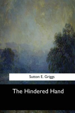 Könyv The Hindered Hand Sutton E Griggs