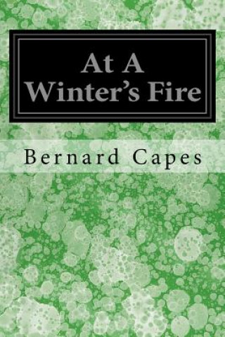 Knjiga At A Winter's Fire Bernard Capes