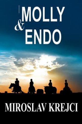 Carte Molly & Endo: A story about Horses Miroslav Krejci