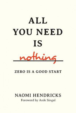 Carte All You Need Is Nothing: Zero Is A Good Start Naomi Hendricks