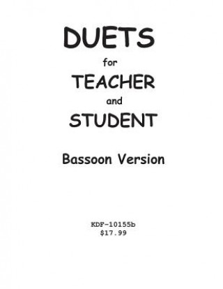 Carte Duets for Teacher and Student: Bassoon Version Kenneth Friedrich