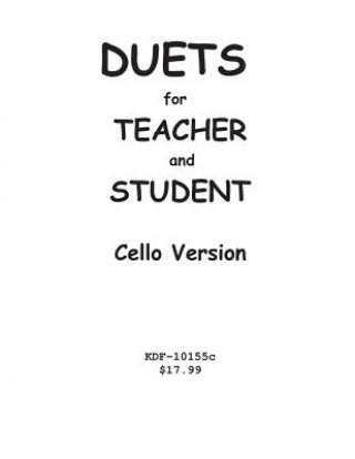 Carte Duets for Teacher and Student: Cello Version Kenneth Friedrich