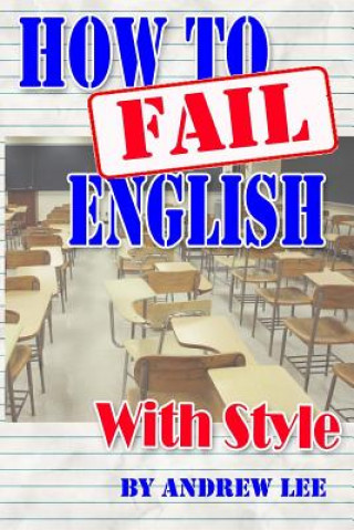 Kniha How to Fail English With Style Andrew Lee