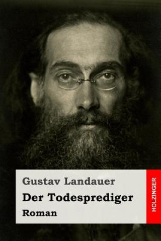 Knjiga Der Todesprediger: Roman Gustav Landauer