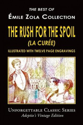 Könyv Émile Zola Collection - The Rush For The Spoil (La Curée) Emile Zola