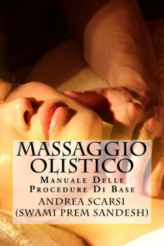 Книга Massaggio Olistico Dr Andrea Scarsi Msc D