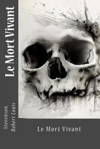 Книга Le Mort Vivant Stevenson Robert Louis