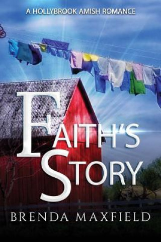 Książka Amish Romance: Faith's Story: Three Book Box Set Brenda Maxfield