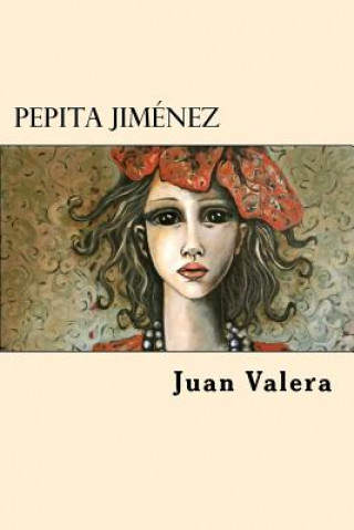 Książka Pepita Jimenez (Spanish Edition) Juan Valera