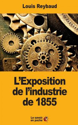 Carte L'Exposition de l'industrie de 1855: Et ses conséquences économiques Louis Reybaud