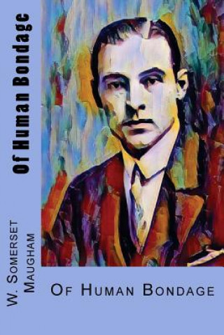 Knjiga Of Human Bondage W Somerset Maugham