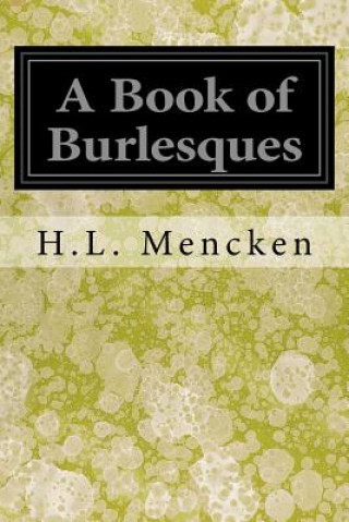 Kniha A Book of Burlesques H L Mencken