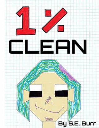 Book 1% Clean: A Funny Story about Fractions and Percents S E Burr