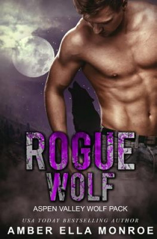 Kniha Rogue Wolf Amber Ella Monroe