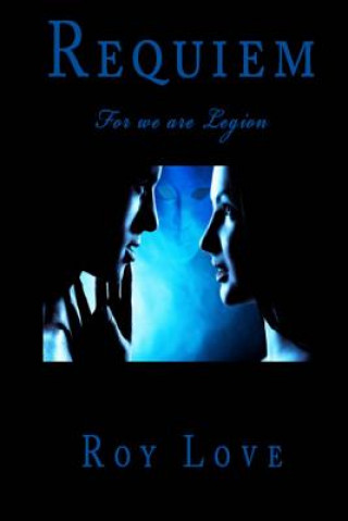 Kniha Requiem: For we are Legion Roy Love