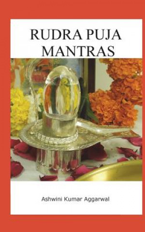 Kniha Rudra Puja Mantras Ashwini Kumar Aggarwal